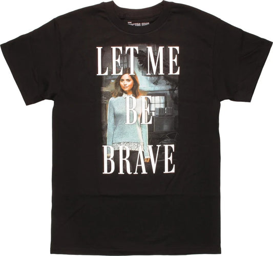 Men's Doctor Who Clara Let Me Be Brave Graphic Tee T-Shirt